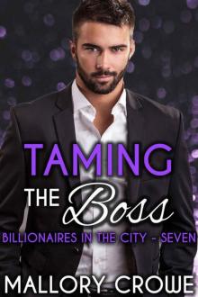Taming The Boss (Billionaires In The City Book 7) Read online