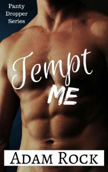 Tempt Me! (Panty Dropper Series Book 2)