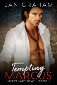 Tempting Marcus (Mercenary Heat Book 1) Read online