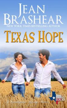 Texas Hope: Sweetgrass Springs Stories (Texas Heroes Book 16) Read online