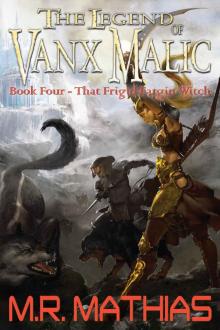 That Frigid Fargin Witch (The Legend of Vanx Malic) Read online