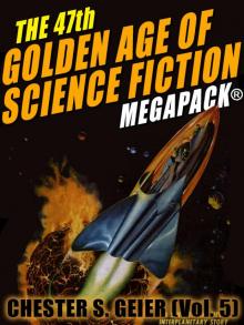 The 47th Golden Age of Science Fiction