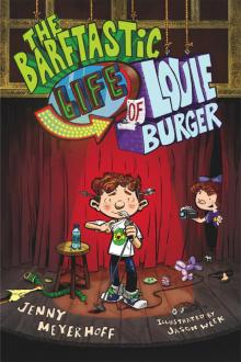 The Barftastic Life of Louie Burger