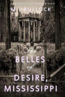 The Belles of Desire, Mississippi (The Ghosts of Summerleigh Book 1) Read online