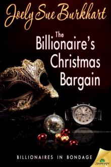 The Billionaire's Christmas Bargain: Billionaires in Bondage, Book 3 Read online