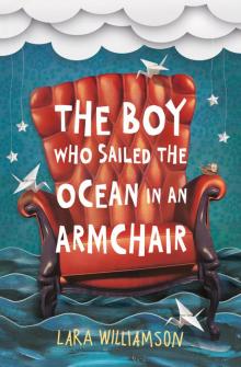 The Boy Who Sailed the Ocean in an Armchair Read online