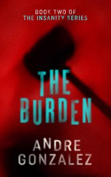 The Burden (Insanity Series, Book 2) Read online
