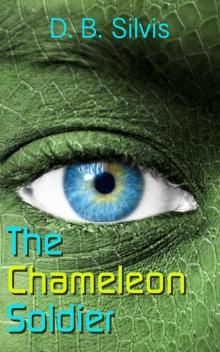 The Chameleon Soldier: NOW AS AN ALIEN BLUE HE CANNOT DIE. Read online