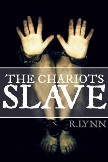 The Chariots Slave