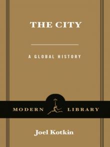 The City: A Global History (Modern Library Chronicles Series Book 21)