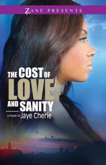 The Cost Of Love And Sanity Read online