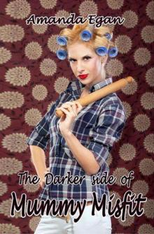 The Darker Side of Mummy Misfit #2 Read online