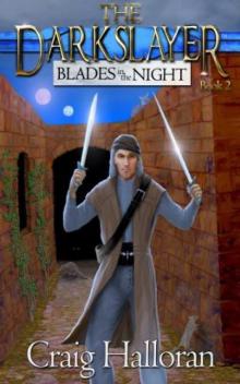 The Darkslayer: Book 02 - Blades in the Night Read online