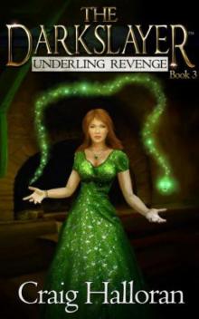 The Darkslayer: Book 03 - Underling Revenge Read online