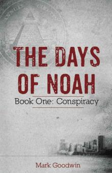 The Days of Noah: Book One: Conspiracy Read online