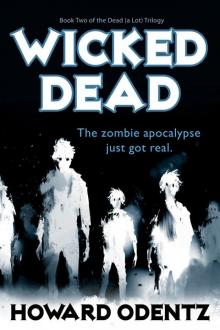The Dead (a Lot) Trilogy (Book 2): Wicked Dead Read online
