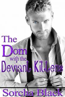 The Dom with the Deviant Kittens Read online