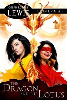 The Dragon and the Lotus (Chimera #1) Read online