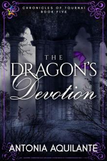 The Dragon's Devotion (Chronicles of Tournai Book 5) Read online