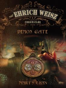 The Ehrich Weisz Chronicles: Demon Gate Read online