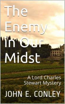The Enemy in Our Midst: A Lord Charles Stewart Mystery