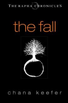 THE FALL (Rapha Chronicles #1) (The Rapha Chronicles) Read online