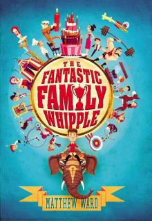 The Fantastic Family Whipple Read online