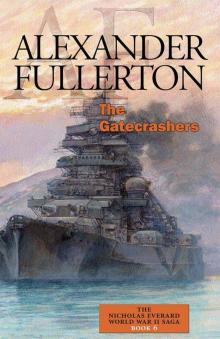 The Gatecrashers: The Nicholas Everard World War II Saga Book 6 Read online