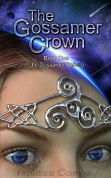 The Gossamer Crown: Book One of The Gossamer Sphere Read online