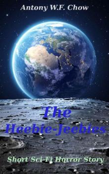 The Heebie-Jeebies: Short Sci-Fi Horror Story