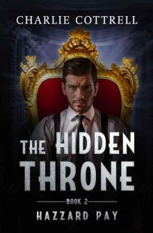 The Hidden Throne (Hazzard Pay Book 2) Read online