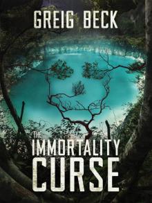The Immortality Curse: A Matt Kearns Novel 3 Read online