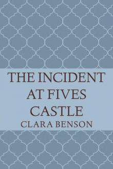 The Incident at Fives Castle (An Angela Marchmont Mystery #5) Read online