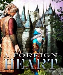 The Inner Seas Kingdoms: 04 - A Foreign Heart Read online