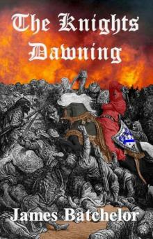 The Knights Dawning (The Crusades Series)