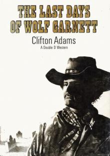 The Last Days of Wolf Garnett Read online