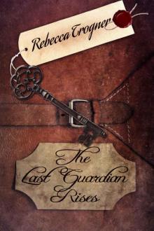 The Last Guardian Rises (The Last Keeper's Daughter) Read online
