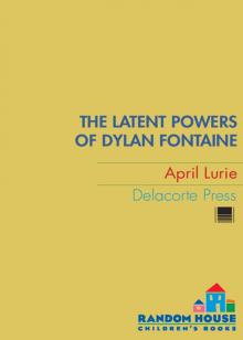 The Latent Powers of Dylan Fontaine Read online