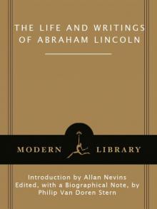 The Life and Writings of Abraham Lincoln Read online