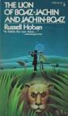 The Lion of Boaz-Jachin and Jachin-Boaz by Russell Hoban(1973) Read online