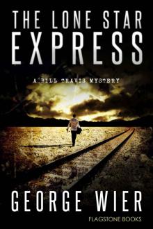 The Lone Star Express (The Bill Travis Mysteries Book 13) Read online