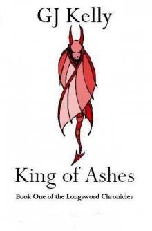 The Longsword Chronicles: Book 01 - King of Ashes Read online
