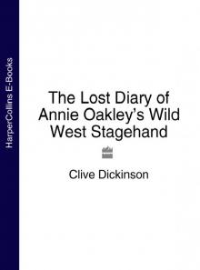 The Lost Diary of Annie Oakley's Wild West Stagehand