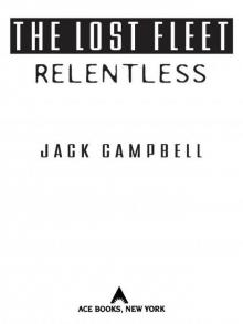 The Lost Fleet: Relentless Read online