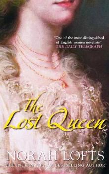 The Lost Queen: The Tragedy of a Royal Marriage Read online