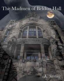 The Madmen of Beldon Hall Read online