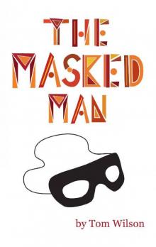 The Masked Man: A Memoir And Fantasy Of Hollywood Read online