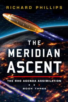 The Meridian Ascent (Rho Agenda Assimilation Book 3) Read online