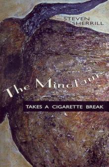 The Minotaur: Takes a Cigarette Break Read online