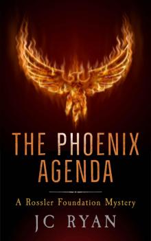 The Phoenix Agenda: A Thriller (A Rossler Foundation Mystery Book 6) Read online